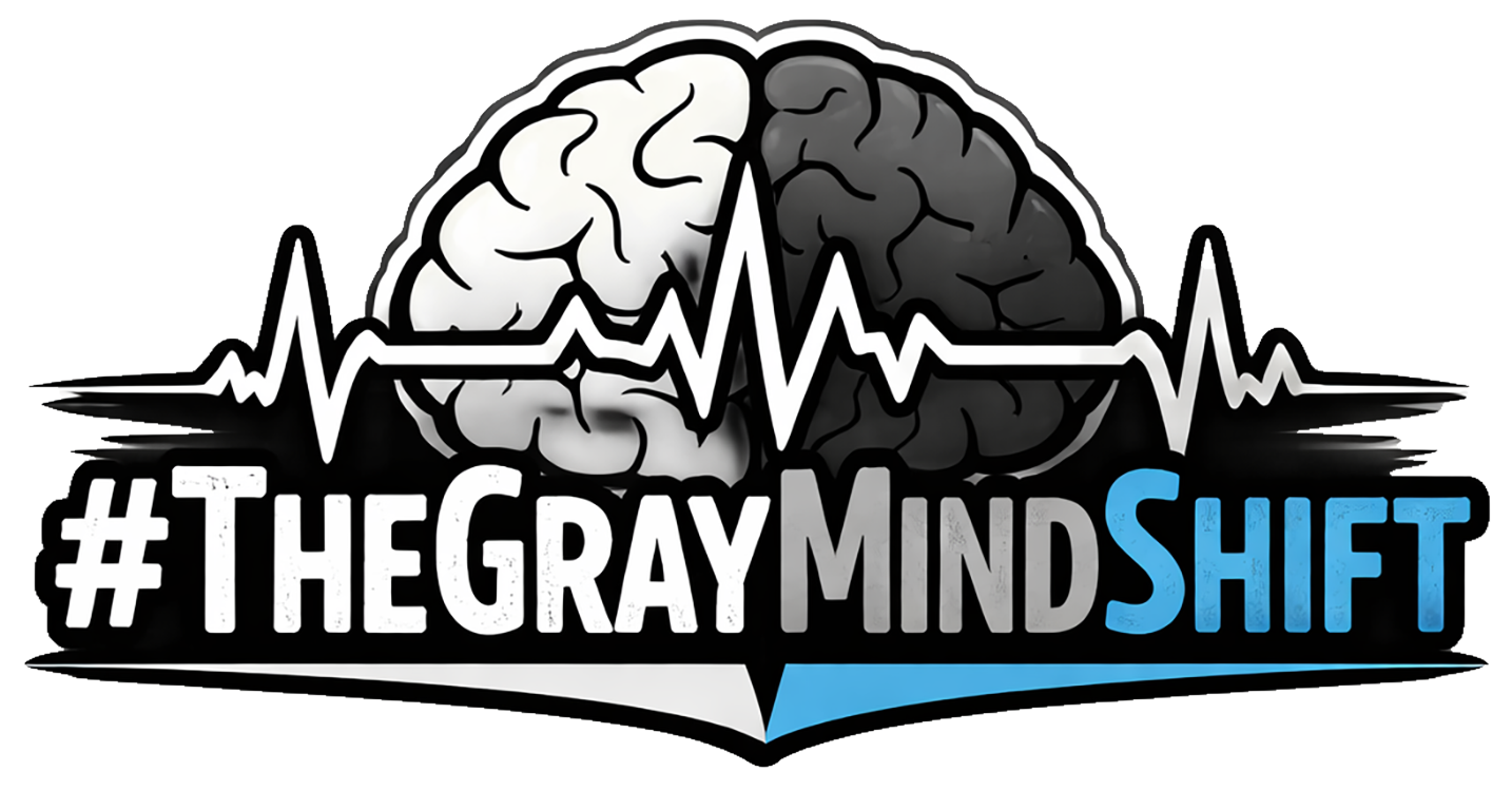 The Gray Mind Shift