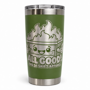All Good dumpster fire 20 oz laser engraved tumbler in Army Green, product mockup